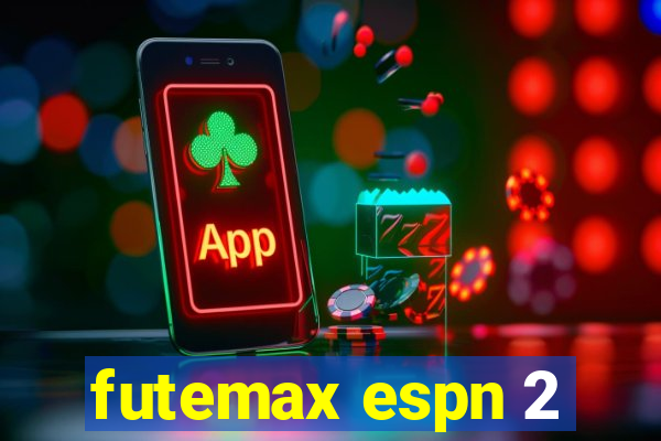 futemax espn 2